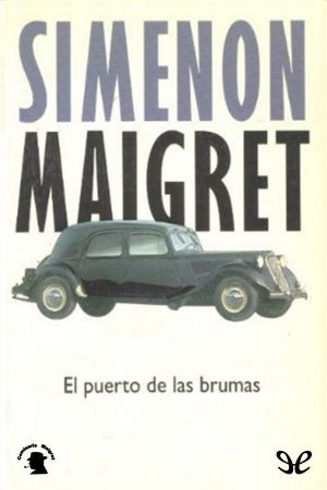 [Inspector Maigret 12] • El puerto de las brumas